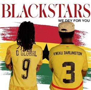 D Global Kweku Darlington Blackstars We Dey for You mp3 image
