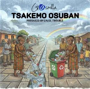 Gasmilla E28093 Tsakemo Osuban mp3 image